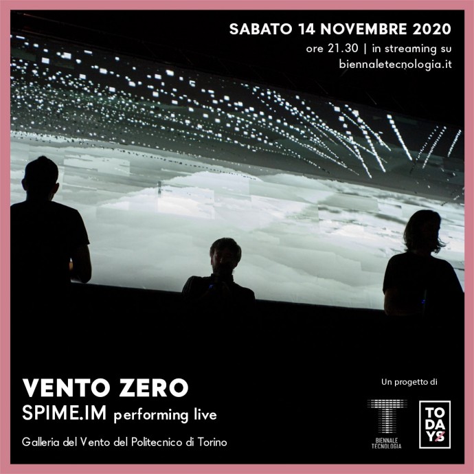 Sab 14 novembre: ‘Vento Zero’ - Spime.Im performance live in esclusiva dalla Galleria del Vento del Politecnico di Torino, in diretta streaming ore 21.30 Biennale Tecnologia. Todays Festival